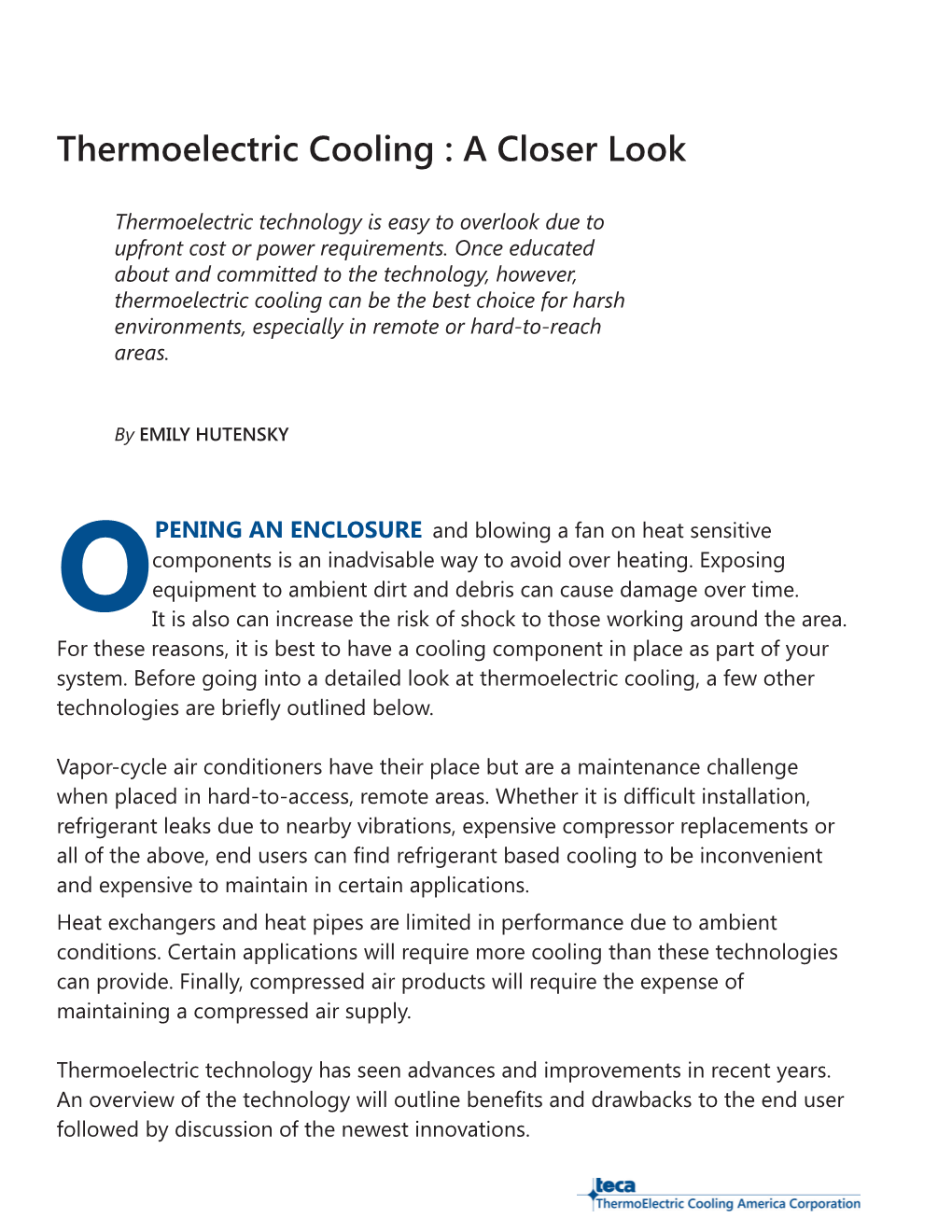 Thermoelectric Cooling : a Closer Look