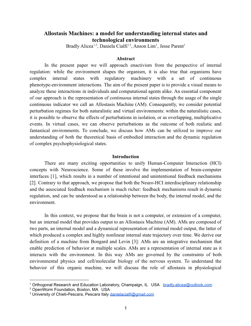 Allostasis Machines: a Model for Understanding Internal States and Technological Environments Bradly Alicea1,2, Daniela Cialfi1,3, Anson Lim1, Jesse Parent1