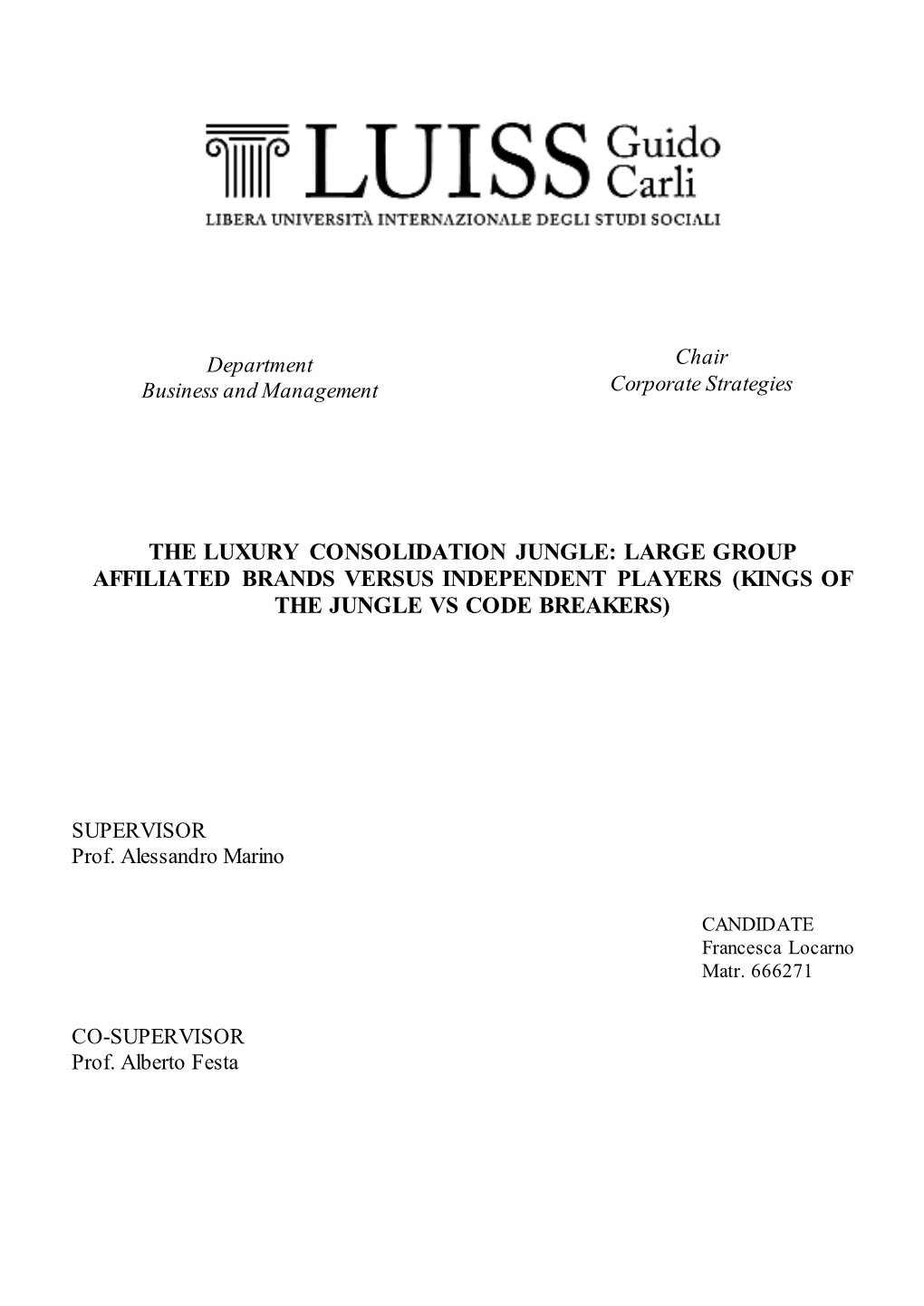 The Luxury Consolidation Jungle: Large Group Affiliated Brands Versus Independent Players (Kings of the Jungle Vs Code Breakers)