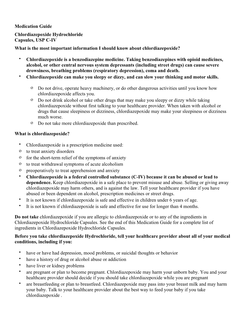 Medication Guide Chlordiazepoxide Hydrochloride Capsules, USP C-IV What Is the Most Important Information I Should Know About Chlordiazepoxide?