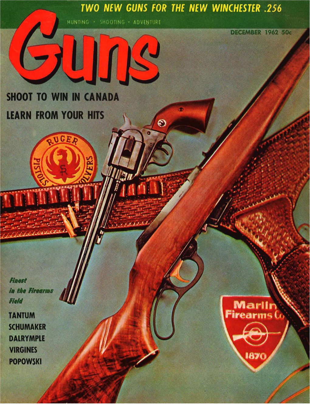 DECEMBER 1962 3 Area .A..::N" GUN LIBRARY Mm~~[Q)~ ~©©[}3 the ARCO GUN BOOK by Larry Koller Encyclopedia of All Hand and Shoulder Weap· Ons, Past and Present