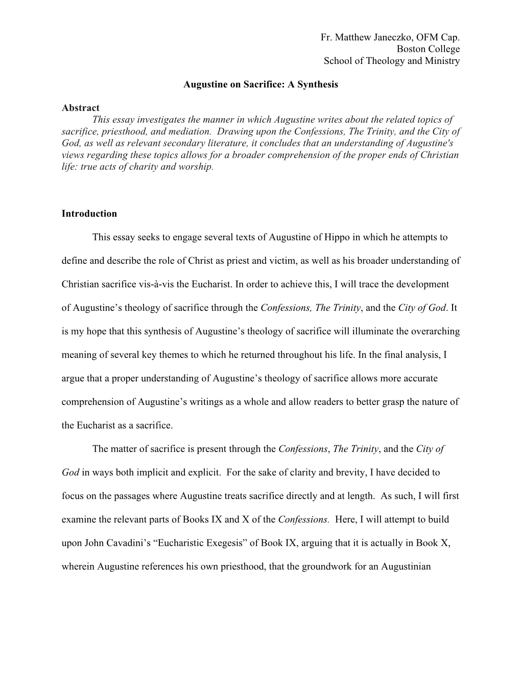 Fr. Matthew Janeczko, OFM Cap. Boston College School of Theology and Ministry Augustine on Sacrifice: a Synthesis Abstract