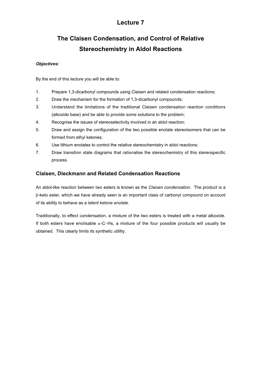 Lecture 7 the Claisen Condensation, and Control of Relative Stereochemistry in Aldol Reactions