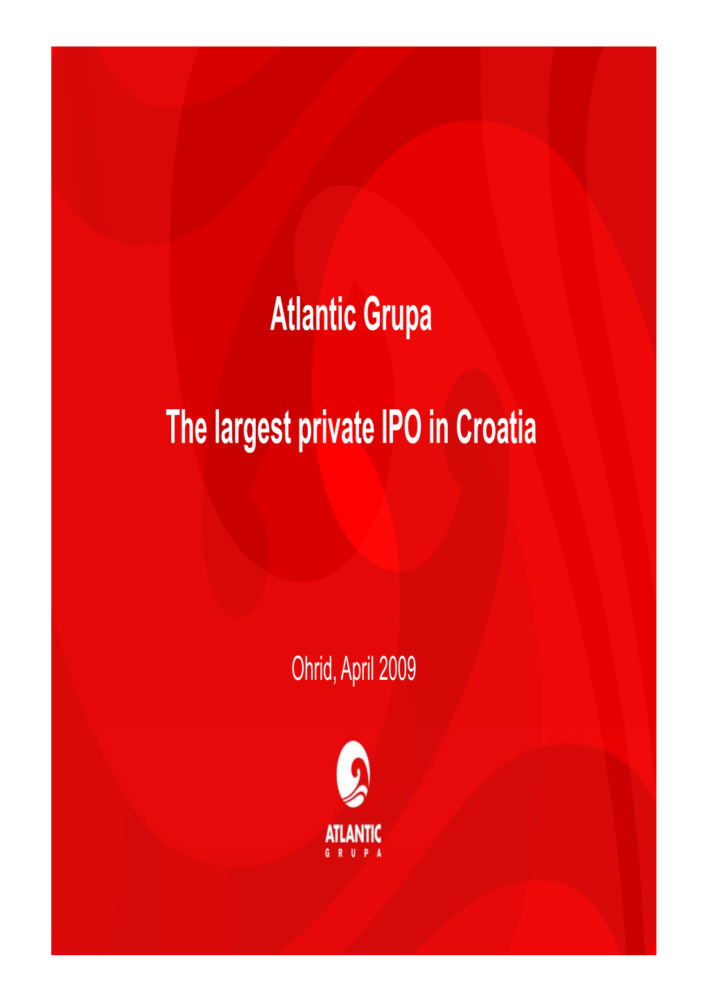 Atlantic Grupa the Largest Private IPO in Croatia