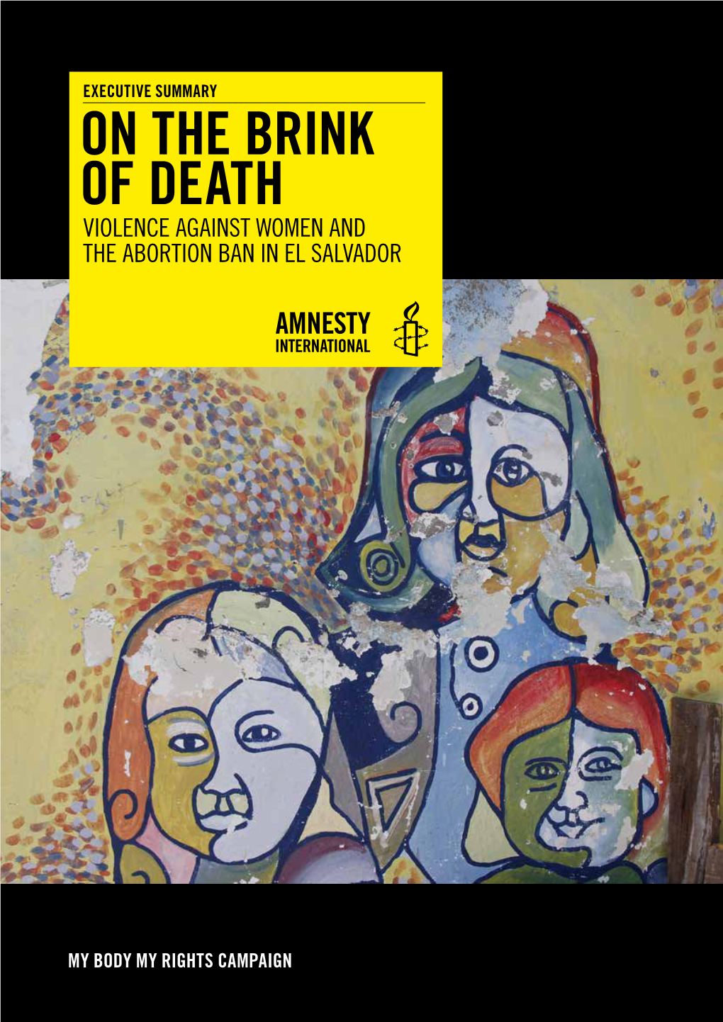 On the Brink of Death: Violence Against Women and the Abortion Ban in El Salvador (Index: AMR 29/003/2014)