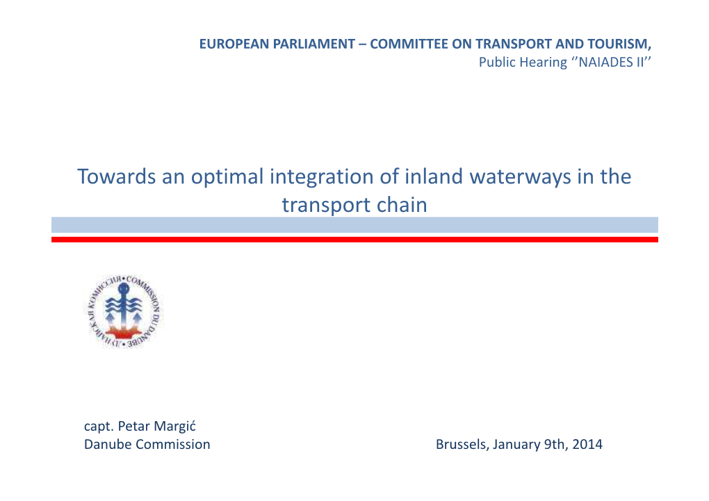 Danube Commission Brussels, January 9Th, 2014 HISTORICAL BACKGROUND