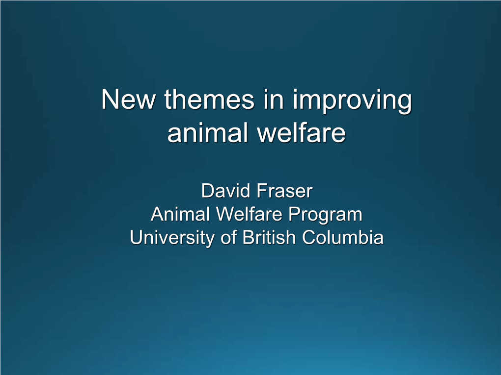 New Themes in Improving Animal Welfare