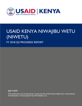 Usaid Kenya Niwajibu Wetu (Niwetu) Fy 2018 Q3 Progress Report