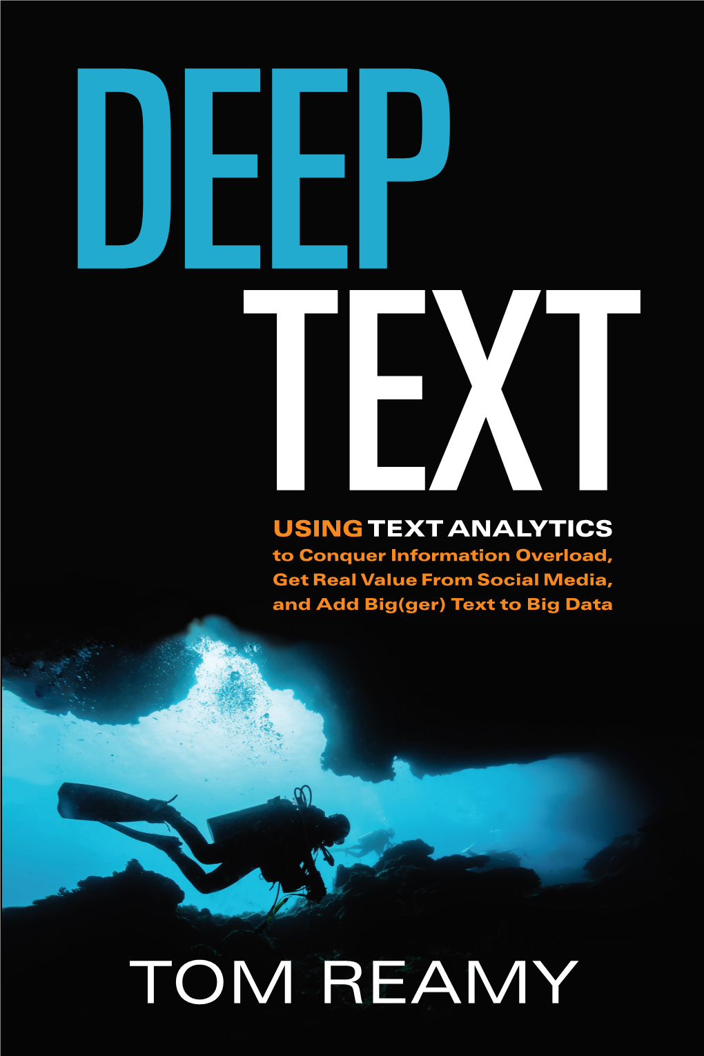 Deep Text Is an Approach to Text Analytics That Adds Depth and Intelligence to Our Ability to Utilize a Growing Mass of Unstructured Text