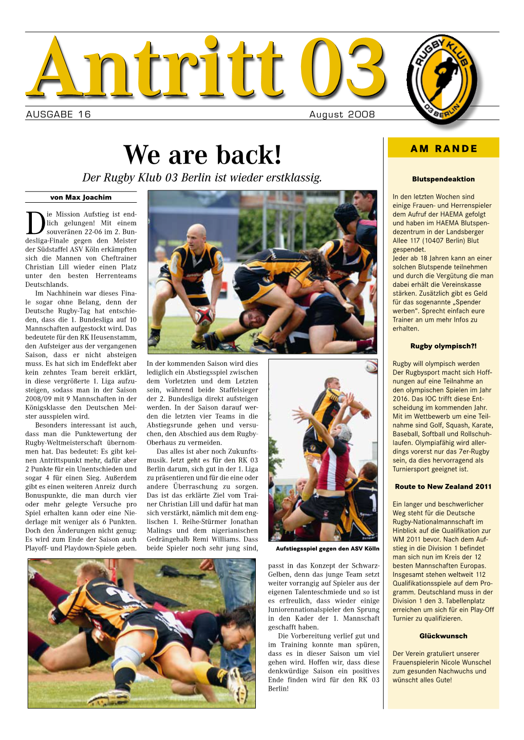 AUSGABE 16 August 2008 We Are Back! AM RANDE Der Rugby Klub 03 Berlin Ist Wieder Erstklassig