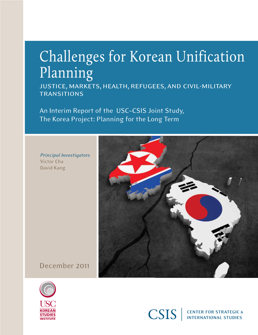 Challenges for Korean Unification Planning Justice, Markets, Health, Refugees, and Civil-Military Transitions