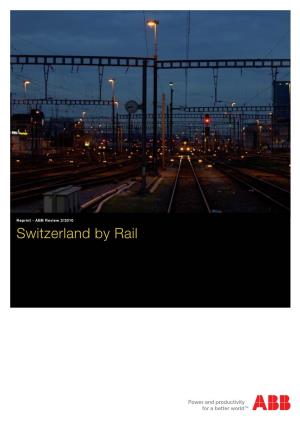 Switzerland by Rail 2 Switzerland by Rail | ABB Review 2/2010 - Reprint Switzerland by Rail