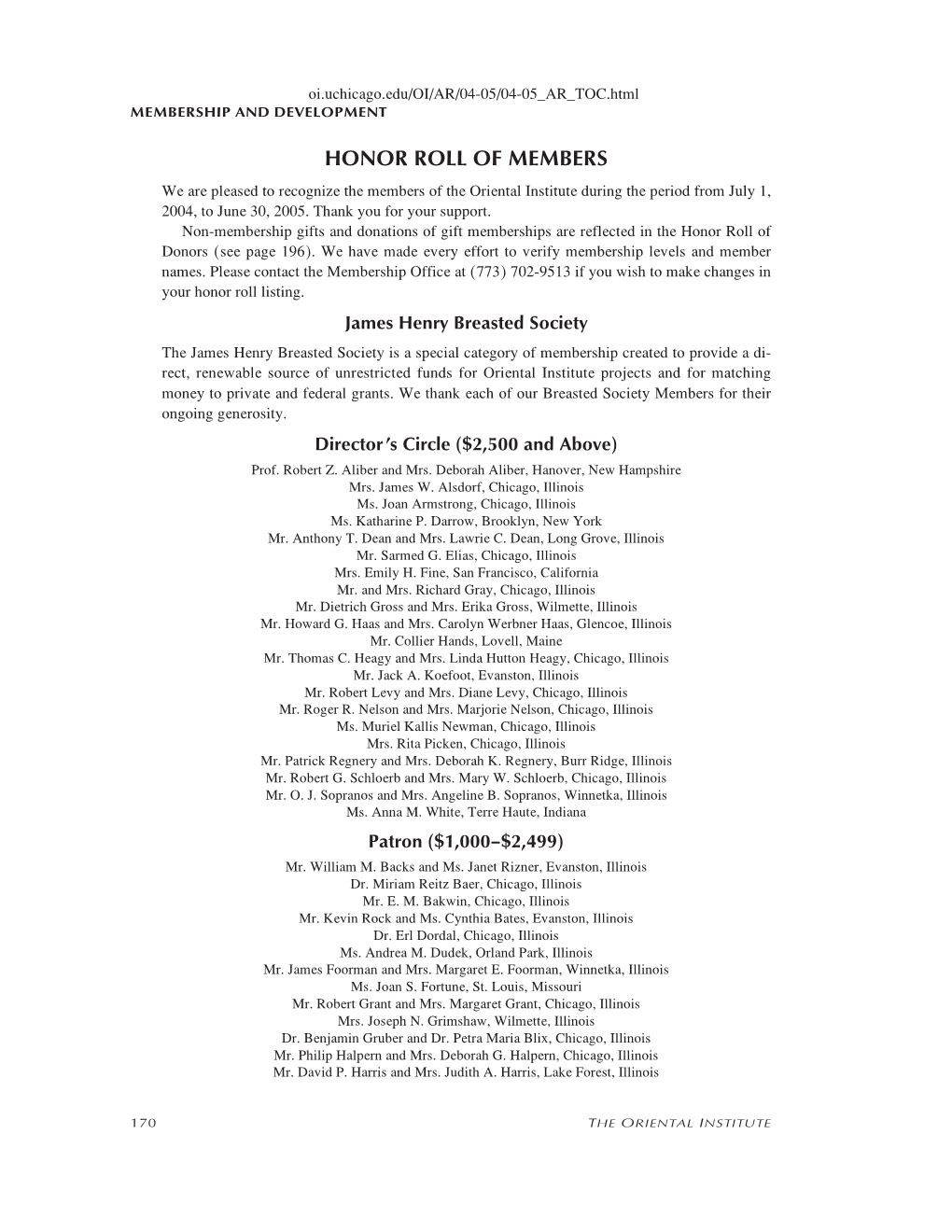 HONOR ROLL of MEMBERS We Are Pleased to Recognize the Members of the Oriental Institute During the Period from July 1, 2004, to June 30, 2005