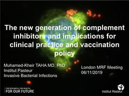 The New Generation of Complement Inhibitors and Implications for Clinical Practice and Vaccination Policy