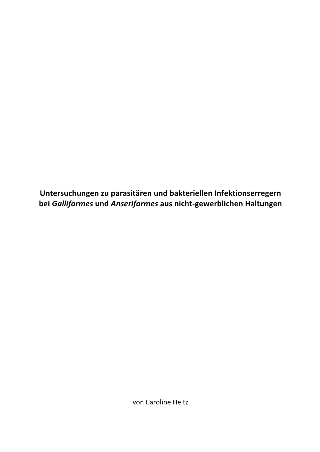 Untersuchungen Zu Parasitären Und Bakteriellen Infektionserregern Bei Galliformes Und Anseriformes Aus Nicht-Gewerblichen Haltungen