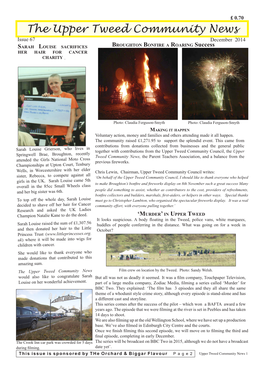 The Upper Tweed Community News Issue 67 December 2014 Sarah Louise Sacrifices Broughton Bonfire a Roaring Success Her Hair for Cancer Charity