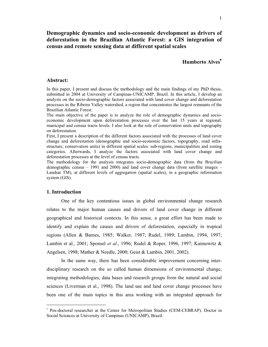 Demographic Dynamics and Socio-Economic Development As Drivers of Deforestation in the Brazilian Atlantic Forest