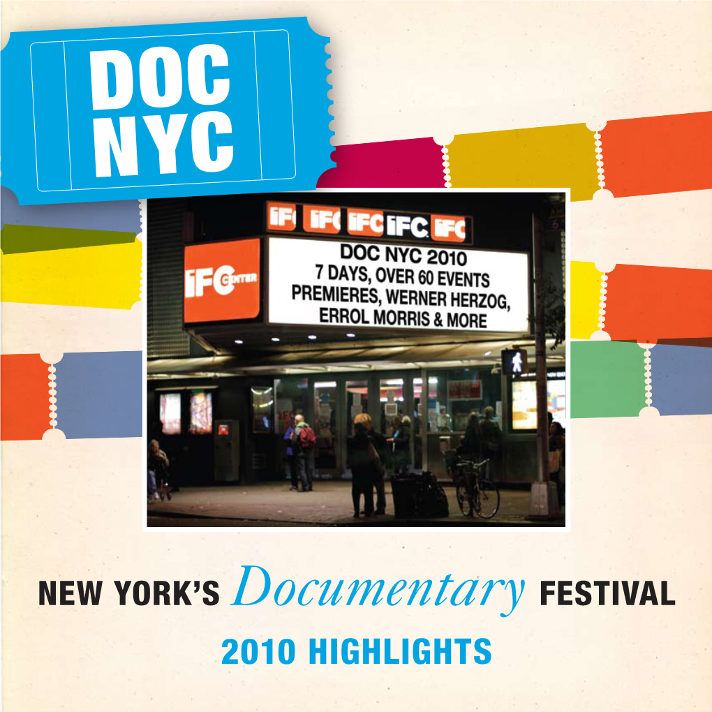 2010 HIGHLIGHTS DOC NYC 2010 PRESS DOC NYC Presented Its Inaugural Festival November 3-9, 2010