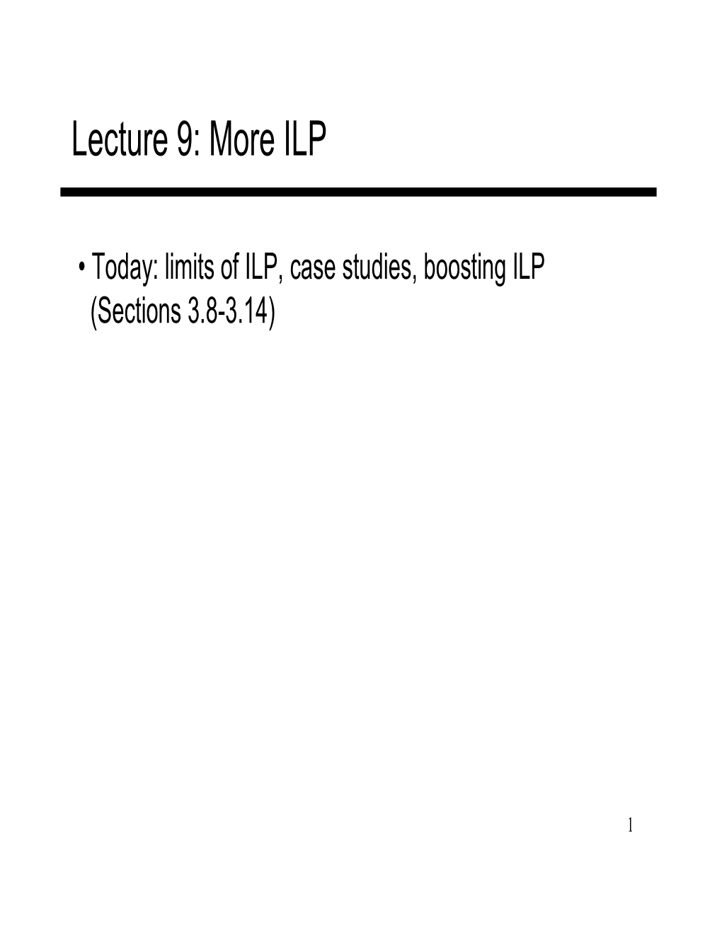Lecture 9: More ILP