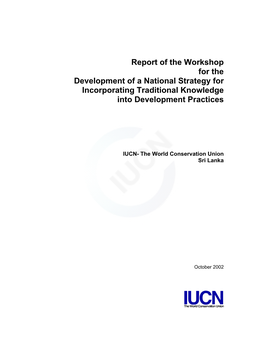 Report of the Workshop for the Development of a National Strategy for Incorporating Traditional Knowledge Into Development Practices