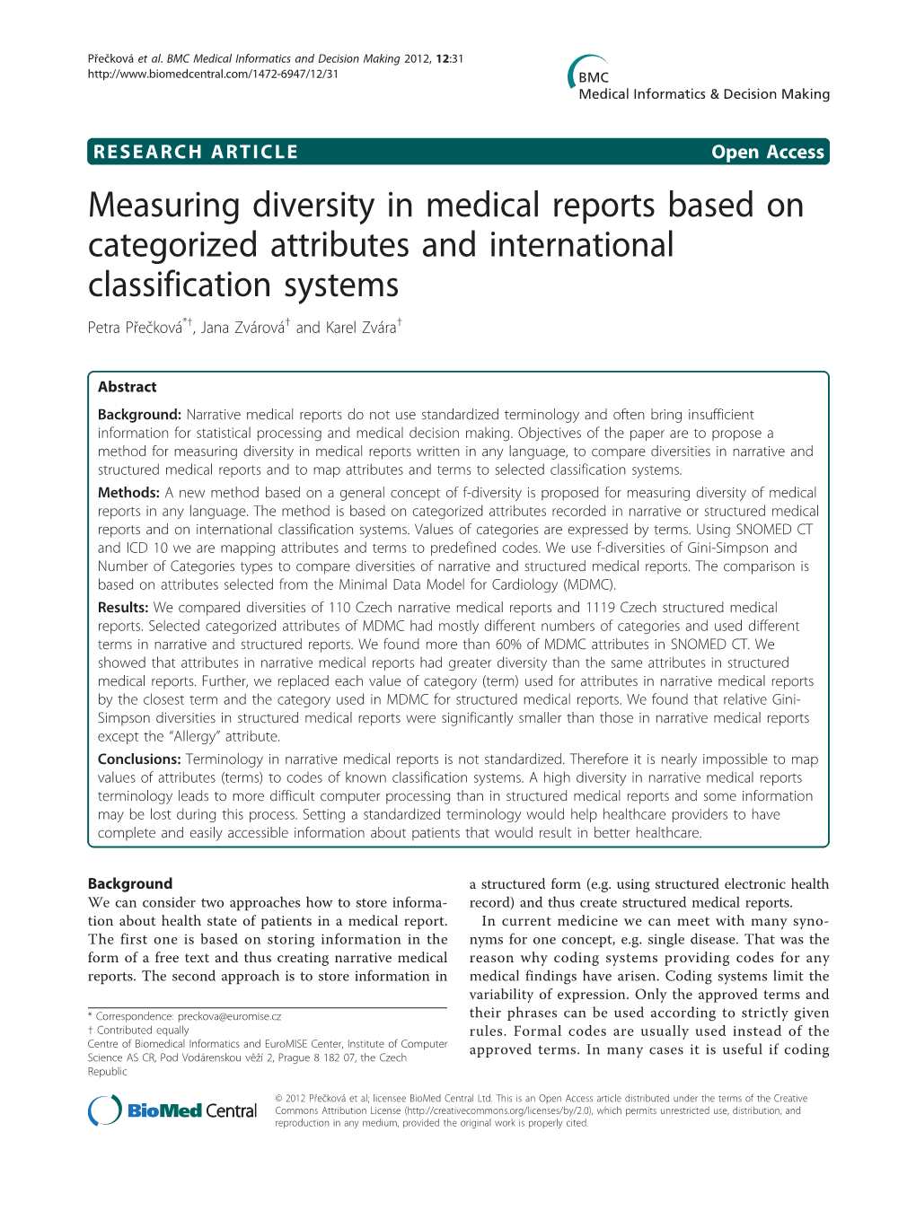 Measuring Diversity in Medical Reports Based on Categorized Attributes and International Classification Systems Petra Přečková*†, Jana Zvárová† and Karel Zvára†