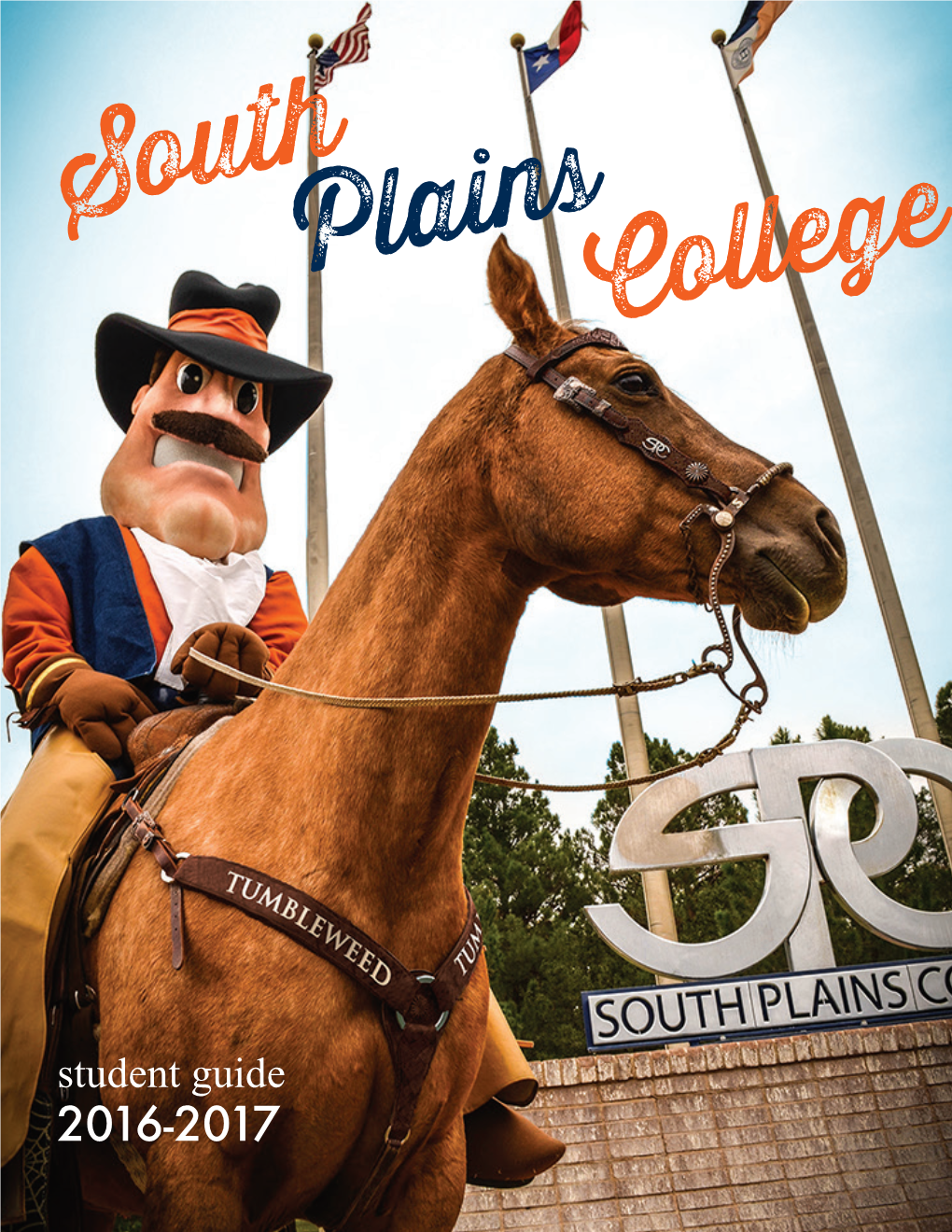 Student Guide 2016-2017 WELCOME to SOUTH PLAINS COLLEGE