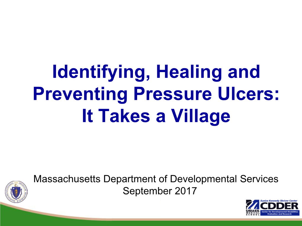 Identifying, Healing and Preventing Pressure Ulcers: It Takes a Village