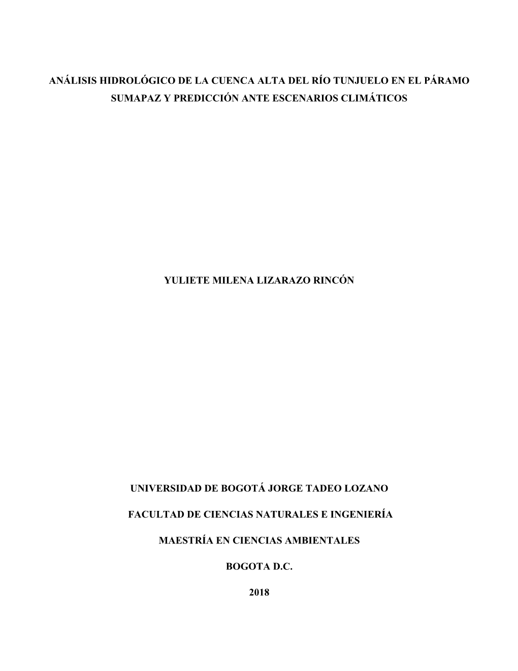 Análisis Hidrológico De La Cuenca Alta Del Río Tunjuelo En El Páramo Sumapaz Y Predicción Ante Escenarios Climáticos