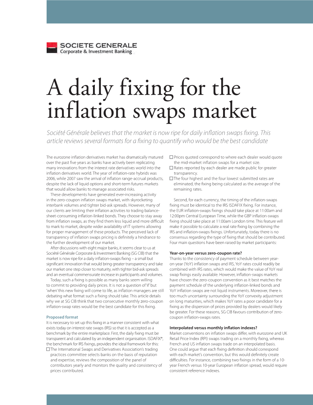 A Daily Fixing for the Inflation Swaps Market Société Générale Believes That the Market Is Now Ripe for Daily Inflation Swaps Fixing