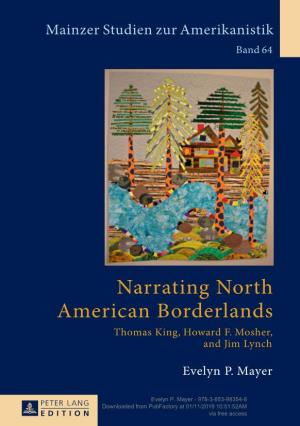 Narrating North American Borderlands: Thomas King, Howard F. Mosher, and Jim Lynch