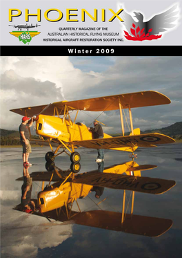 Winter 2009 Page 2 • Phoenix, Winter Edition 2009 • Historical Aircraft Restoration Society Inc (HARS)