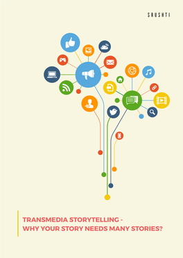Transmedia Storytelling - Why Your Story Needs Many Stories?