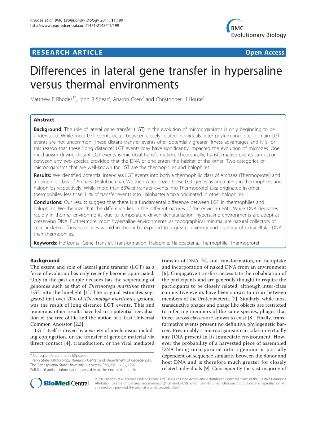 Differences in Lateral Gene Transfer in Hypersaline Versus Thermal Environments Matthew E Rhodes1*, John R Spear2, Aharon Oren3 and Christopher H House1
