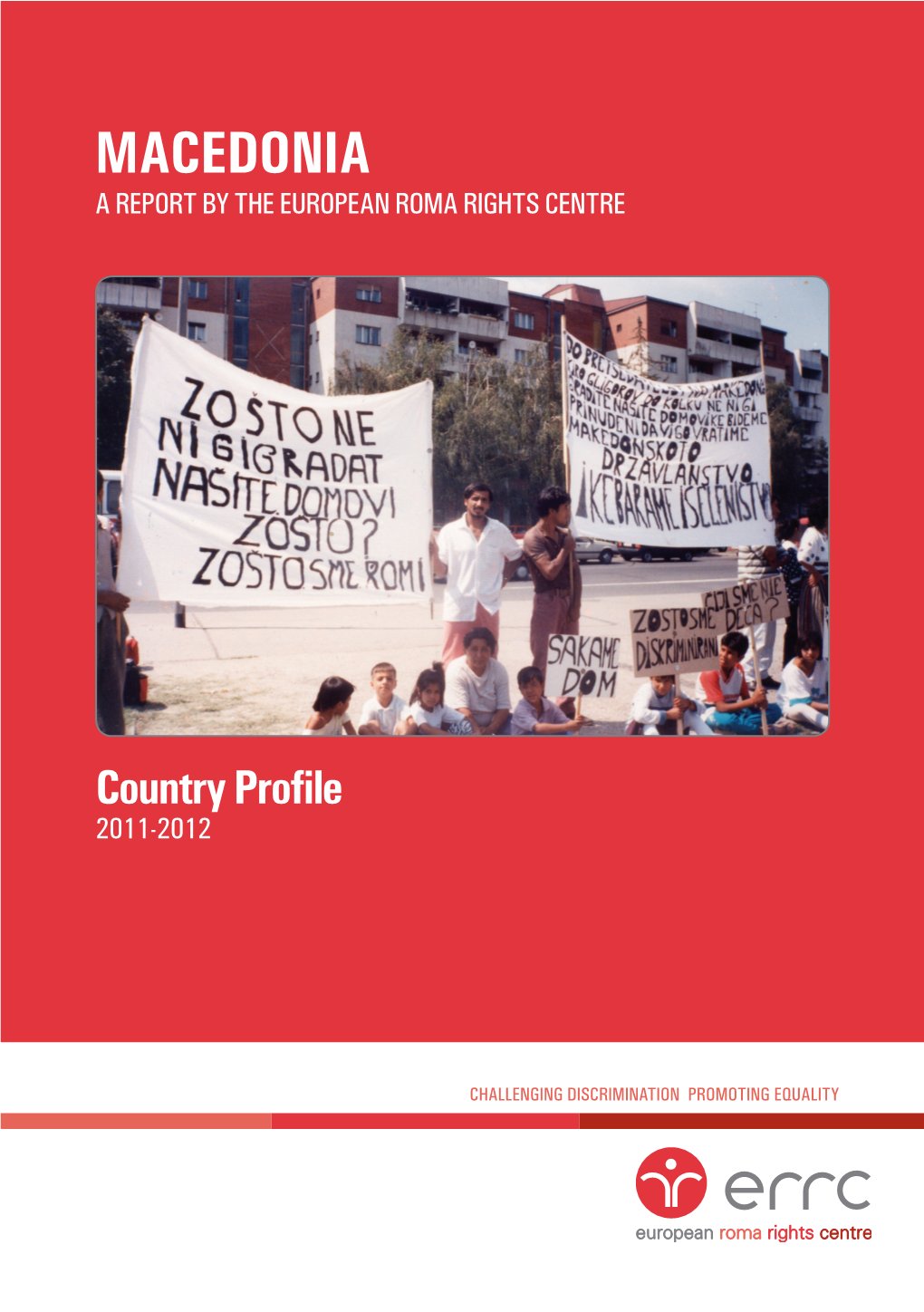 Macedonia: a Report by the European Roma Rights Centre