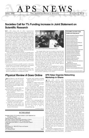 APRIL 1997 the AMERICAN P Hysicalnews SOCIETY VOLUME 6, NO 4 Societies Call for 7% Funding Increase in Joint Statement on Scientific Research