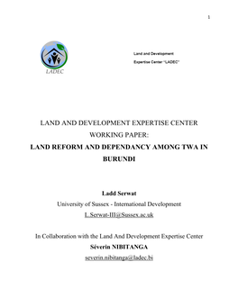 Land and Development Expertise Center Working Paper: Land Reform and Dependancy Among Twa in Burundi