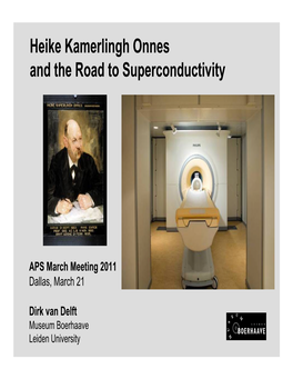 Heike Kamerlingh Onnes and the Road to Superconductivity