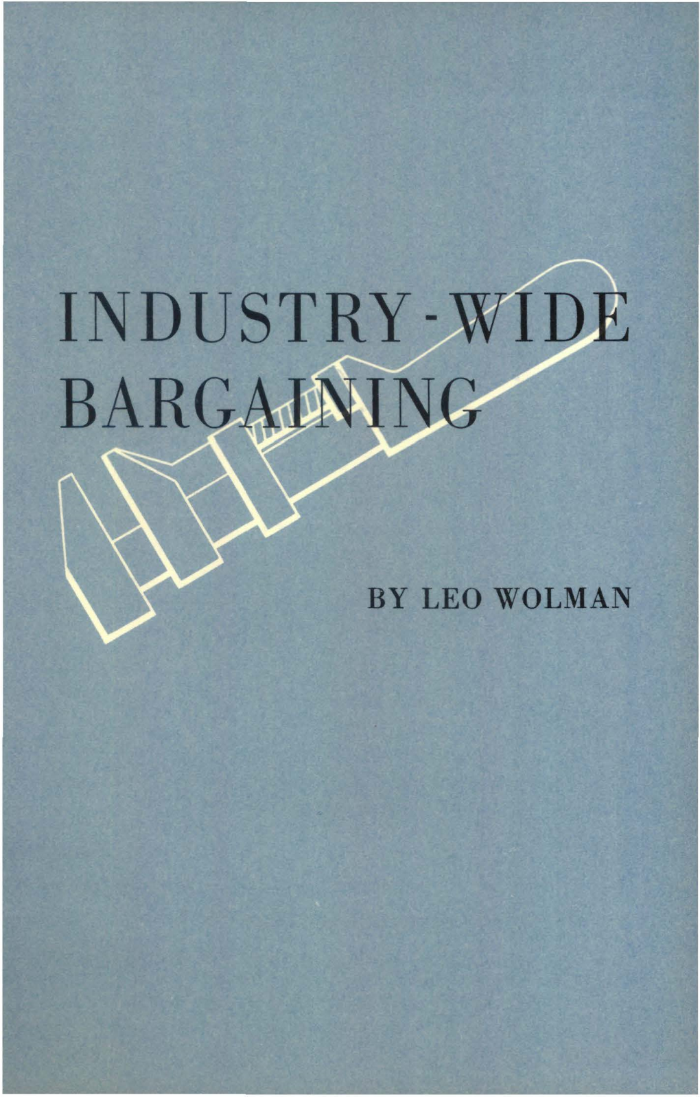 Industry-Wide Bargaining Industry- Wide