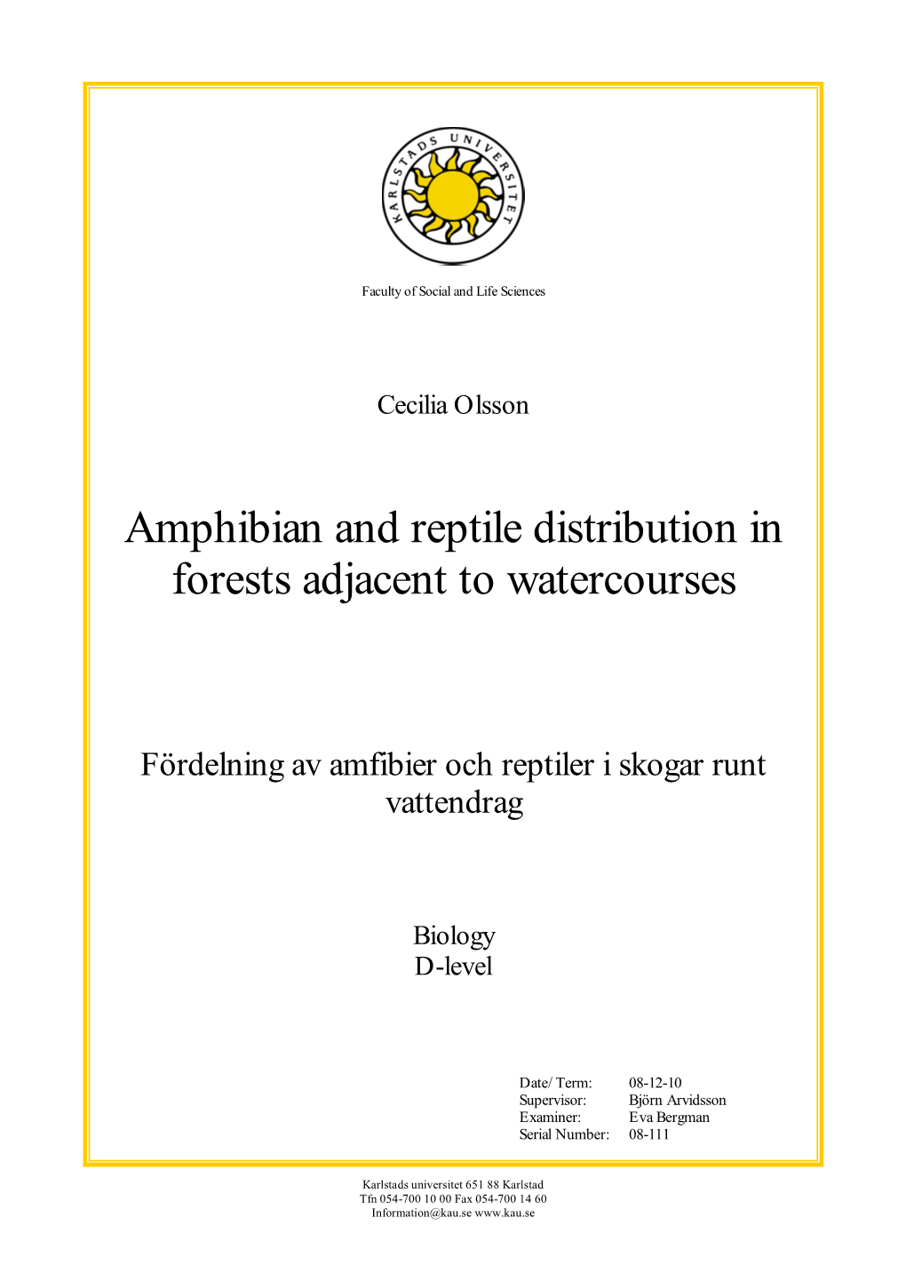 Amphibian and Reptile Distribution in Forests Adjacent to Watercourses