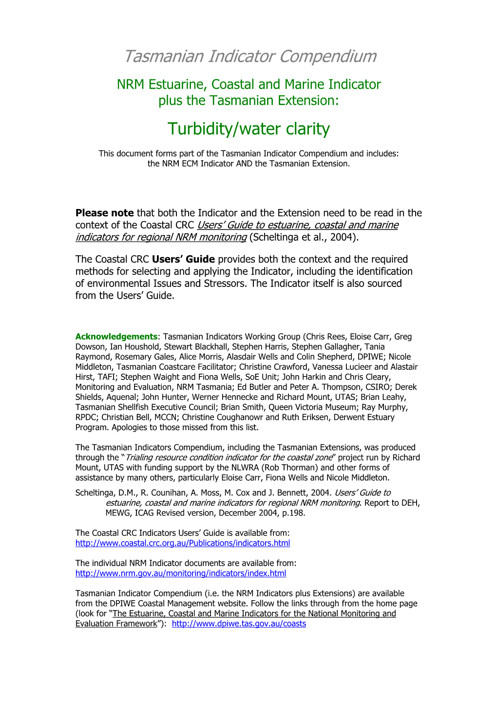Tasmanian Indicator Compendium NRM Estuarine, Coastal and Marine Indicator Plus the Tasmanian Extension: Turbidity/Water Clarity