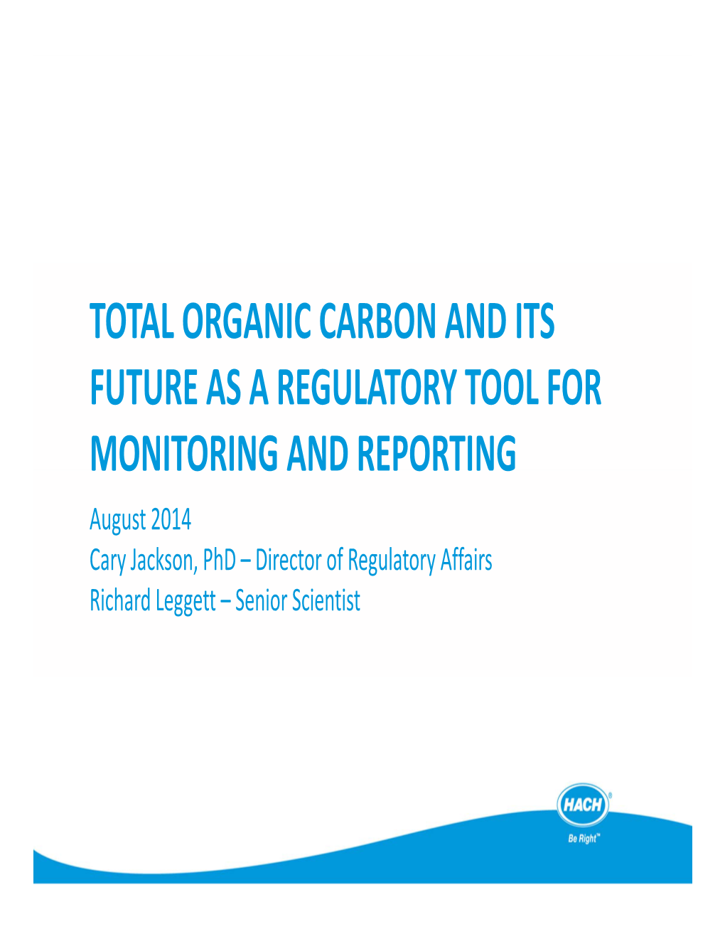 Total Organic Carbon and Its Future As a Regulatory Tool for Monitoring And