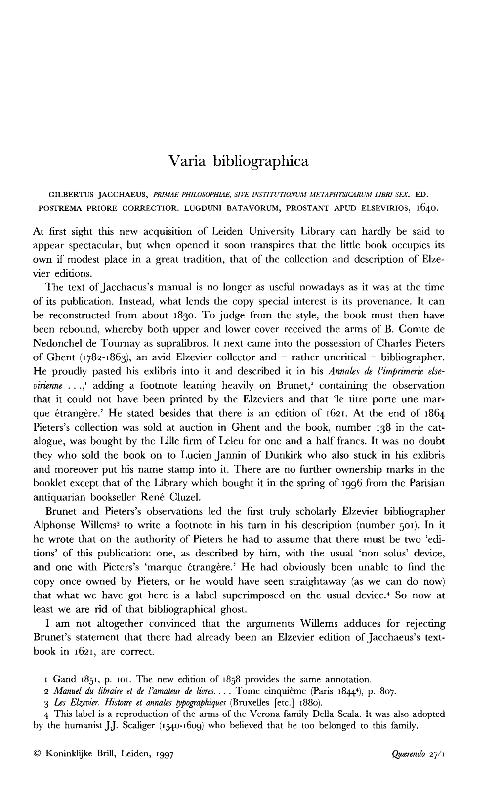 Varia Bibliographica GILBERTUS JACCHAEUS, PRIMAE