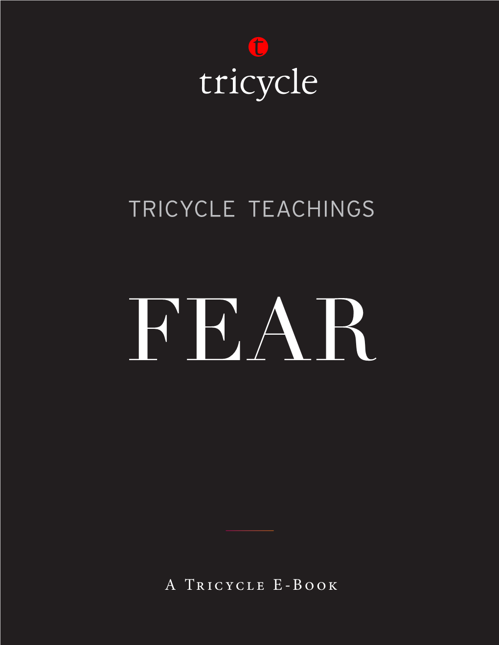 Tricycle Teachings Fear