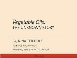Vegetable Oils: the UNKNOWN STORY