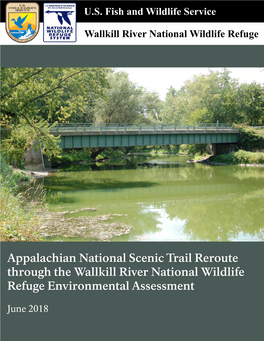Appalachian National Scenic Trail Reroute Through the Wallkill River National Wildlife Refuge Environmental Assessment