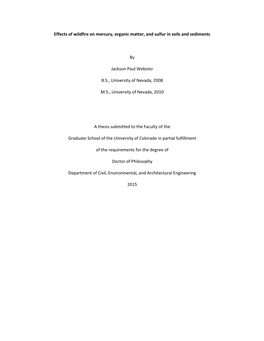 Effects of Wildfire on Mercury, Organic Matter, and Sulfur in Soils and Sediments by Jackson Paul Webster B.S., University of Ne