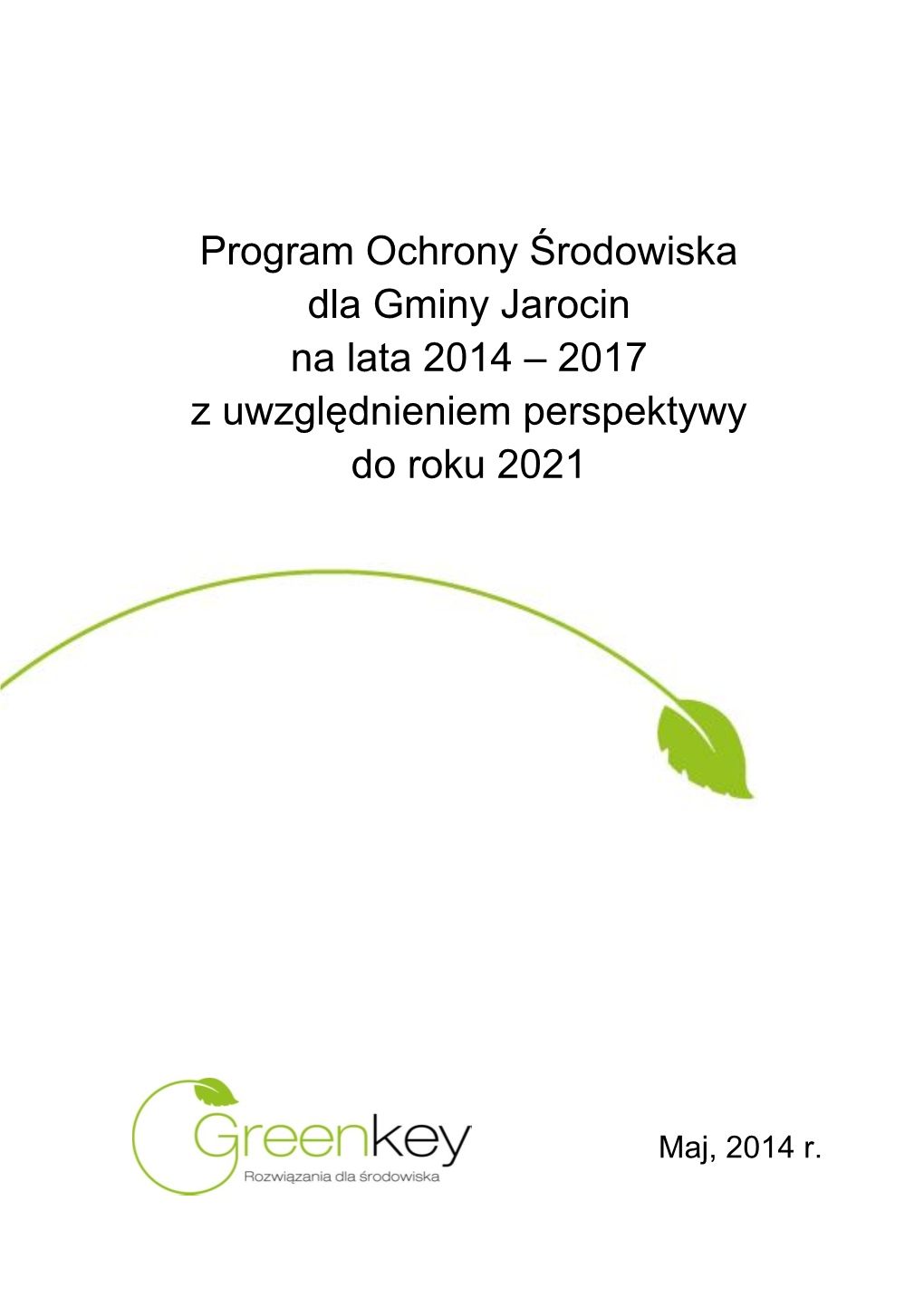 Program Ochrony Środowiska Dla Gminy Jarocin Na Lata 2014 – 2017 Z Uwzględnieniem Perspektywy Do Roku 2021