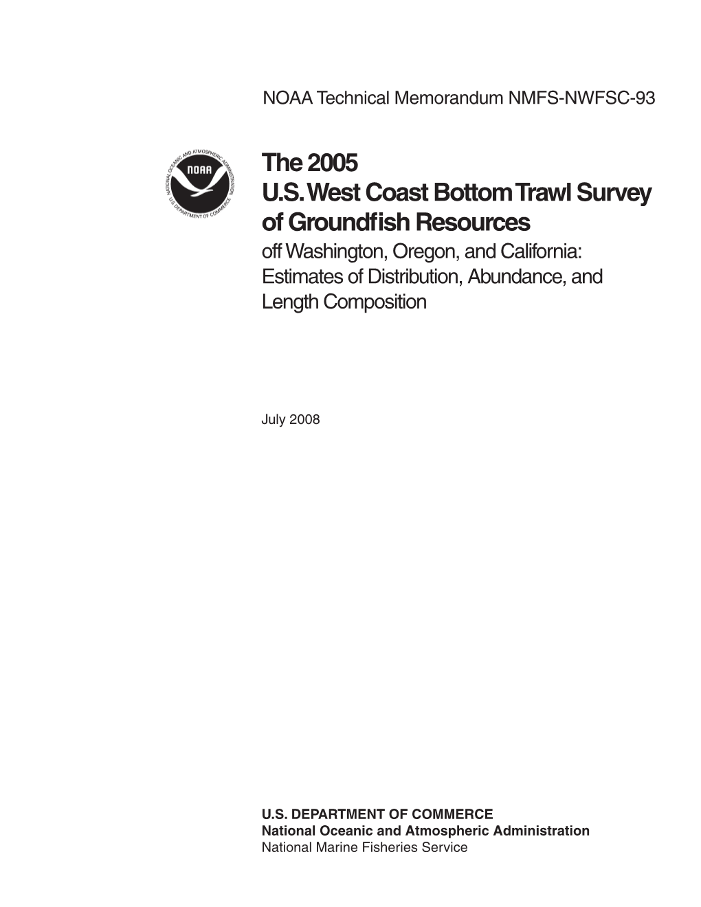 The 2005 US West Coast Bottom Trawl Survey of Groundfish Resources Off Washington, Oregon, and California: Estimates of Distribution, Abundance, and Length Composition