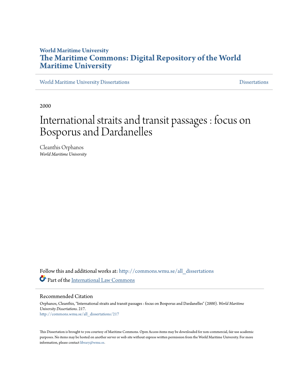 International Straits and Transit Passages : Focus on Bosporus and Dardanelles Cleanthis Orphanos World Maritime University