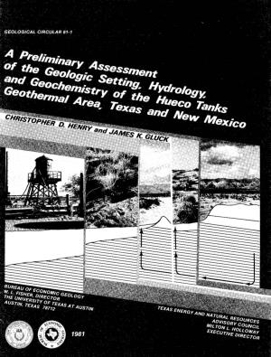A Preliminary Assessment of the Geologic Setting, Hydrology, and Geochemistry of the Hueco Tanks Geothermal Area, Texas and New Mexico